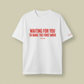 (WHITE) WAITING FOR YOU TO MAKE THE FIRST MOVE