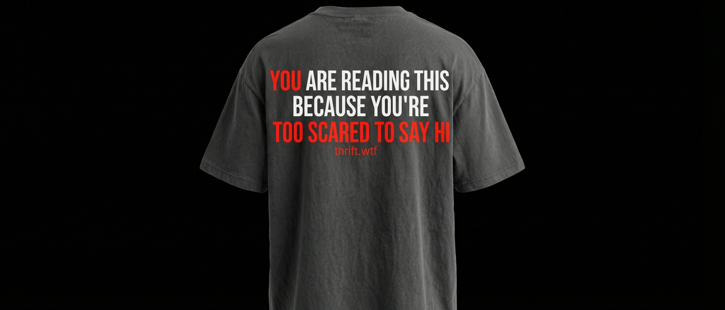 (WHITE) YOU'RE READING THIS BECAUSE YOU ARE TOO SCARED TO SAY HI