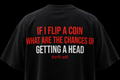 IF I FLIP A COIN ( BLACK)