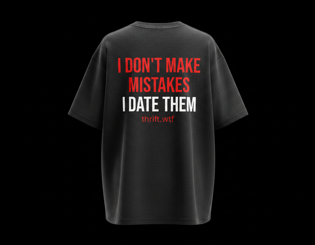 (BLACK) I DONT MAKE MISTAKES I DATE THEM