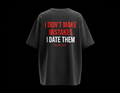 (BLACK) I DONT MAKE MISTAKES I DATE THEM